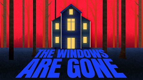 The Windows Are Gone