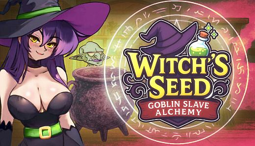 Witch’s Seed: Goblin Slave Alchemy