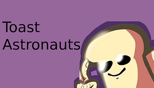 Toast Astronauts
