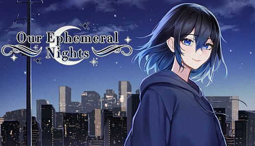 Our Ephemeral Nights