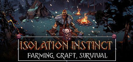 Isolation Instinct: Farming, Craft, Survival