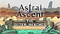 Astral Ascent - The Outer Reaches