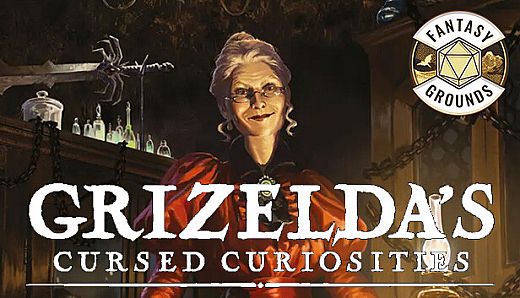 Fantasy Grounds - Grizelda's Cursed Curiosities