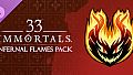 33 Immortals - Infernal Flames Pack