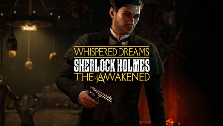 Sherlock Holmes The Awakened - The Whispered Dreams DLC