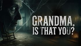 Grandma, Is That You?
