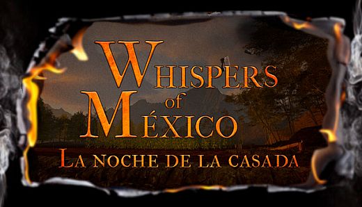 Whispers of Mexico: La noche de la casada