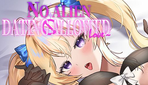 No Alien Dating Allowed!