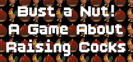 Bust a Nut! A Game About Raising Cocks Game