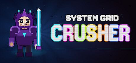 System Grid Crusher
