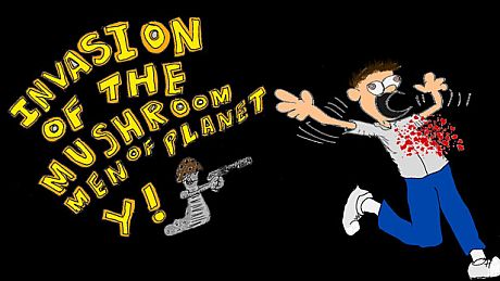 Invasion of the Mushroom Men of Planet Y! Game