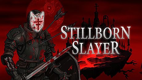 Stillborn Slayer Game