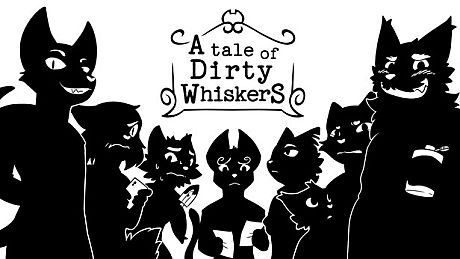 A Tale of Dirty Whiskers Game