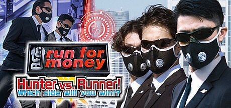 run for money Hunter vs. Runner! Which side will you win!?
