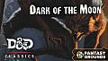 Fantasy Grounds - D&D Classics: Dark of the Moon (2E)