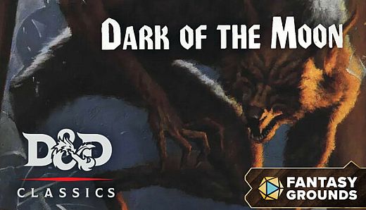 Fantasy Grounds - D&D Classics: Dark of the Moon (2E)