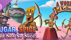 A World of Keflings - Sugar, Spice and Not So Nice