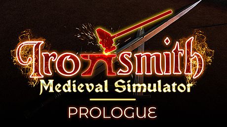 Ironsmith Medieval Simulator: Prologue Game