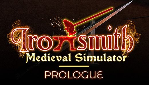 Ironsmith Medieval Simulator: Prologue