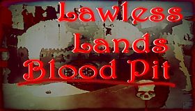 Lawless Lands Blood Pit DLC