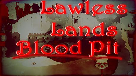 Lawless Lands Blood Pit DLC DLC