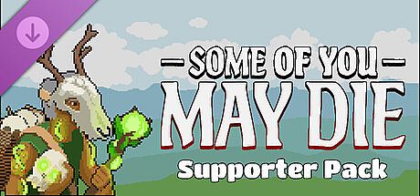 Some of You May Die - Supporter Pack