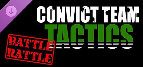 Convict Team Tactics Battle Rattle DLC