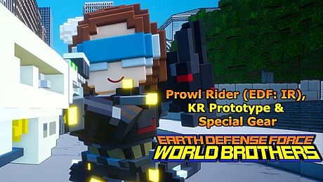 EARTH DEFENSE FORCE: WORLD BROTHERS - Prowl Rider (EDF: IR), KR Prototype & Special Gear DLC