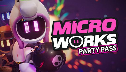 MicroWorks - Party Pass