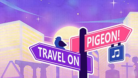 Travel On, Pigeon!