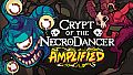 Crypt of the NecroDancer: AMPLIFIED
