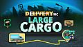 Delivery INC - Large Cargo