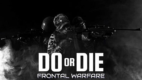 DO OR DIE Frontal Warfare Game