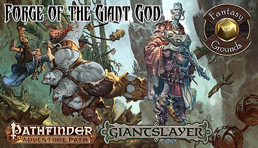Fantasy Grounds - Pathfinder RPG - Giantslayer AP 3: Forge of the Giant God (PFRPG)