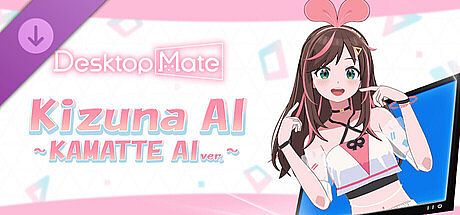 Desktop Mate Kizuna AI ~ KAMATTE AI ver.~ DLC DLC