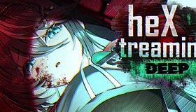 heXtreaming:Deep