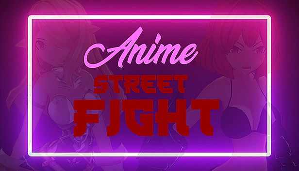 Buy ANIME Street Fight
