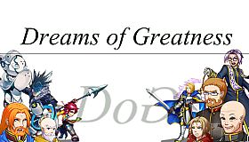 Dreams of Greatness