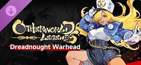 Otherworld Legends - Dreadnought Warhead DLC