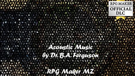 RPG Maker MZ - Acoustic Music by Dr. B.A. Ferguson DLC
