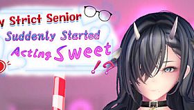 My Strict Senior Suddenly Started Acting Sweet!?
