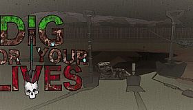 Dig For Your Lives