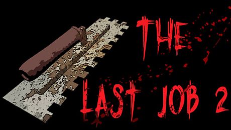 The Last Job 2 Game