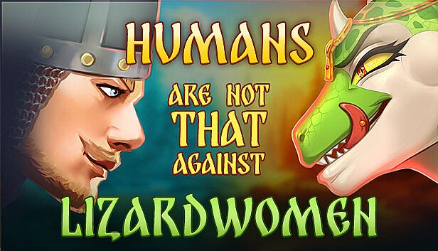 Buy Humans are not that against Lizardwomen