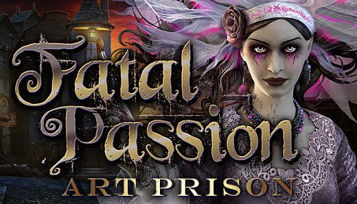 Fatal Passion: Art Prison Collector's Edition