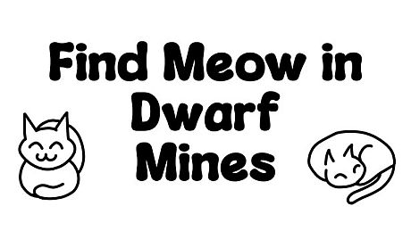 Find Meow in Dwarf Mines Game