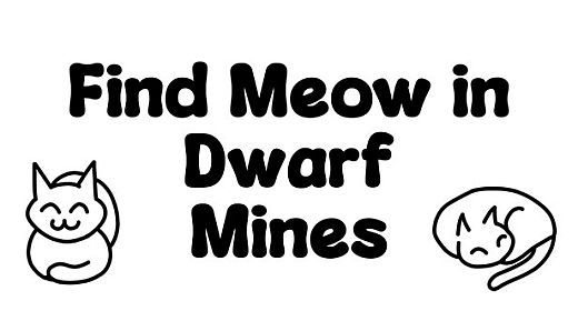 Find Meow in Dwarf Mines
