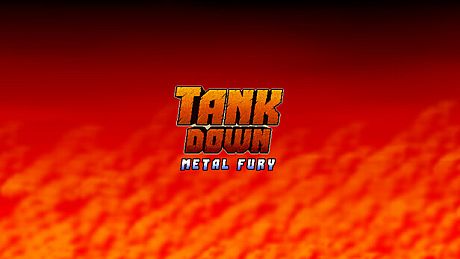 TANK DOWN: METAL FURY Game