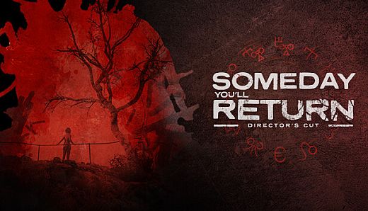 Someday You'll Return: Director's Cut