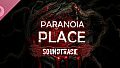 PARANOIA PLACE: Soundtrack